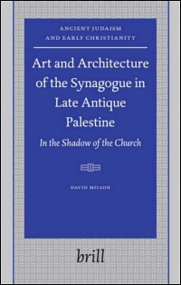 Buchcover von Art and Architecture of the Synagogue in Late Antique Palestine