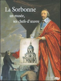 Buchcover von La Sorbonne: Un musée, ses chefs-d'œuvre