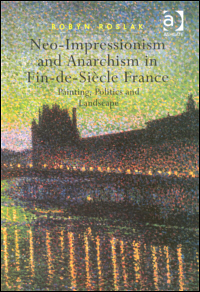 Buchcover von Neo-Impressionism and Anarchism in Fin-de-Siècle France