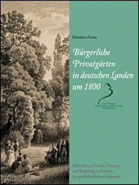 Buchcover von Bürgerliche Privatgärten in deutschen Landen um 1800