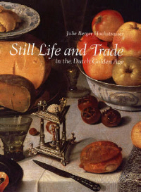 Buchcover von Still Life and Trade in the Dutch Golden Age