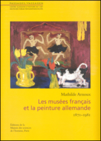 Buchcover von Les musées français et la peinture allemande 1871-1981