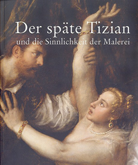 Buchcover von Der späte Tizian und die Sinnlichkeit der Malerei