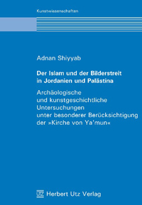 Buchcover von Der Islam und der Bilderstreit in Jordanien und Palästina