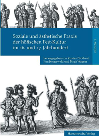 Buchcover von Soziale und ästhetische Praxis der höfischen Fest-Kultur im 16. und 17. Jahrhundert