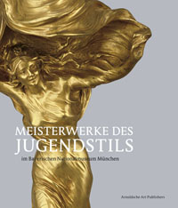 Buchcover von Meisterwerke des Jugendstils im Bayerischen Nationalmuseum