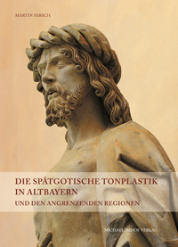 Buchcover von Die spätgotische Tonplastik in Altbayern und den angrenzenden Regionen