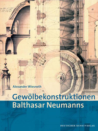 Buchcover von Gewölbekonstruktionen Balthasar Neumanns