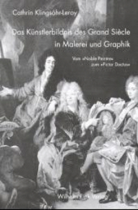 Buchcover von Das Künstlerbildnis des Grand Siècle in Malerei und Graphik