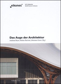 Buchcover von Das Auge der Architektur. Zur Frage der Bildlichkeit in der Baukunst