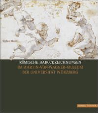 Buchcover von Römische Barockzeichnungen im Martin-von-Wagner-Museum der Universität Würzburg