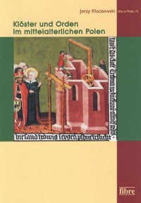 Buchcover von Klöster und Orden im mittelalterlichen Polen 