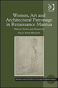 Buchcover von Women, Art and Architectural Patronage in Renaissance Mantua