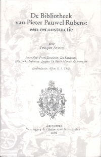 Buchcover von Prosper Arents: De Bibliotheek van Pieter Pauwel Rubens: een reconstructie