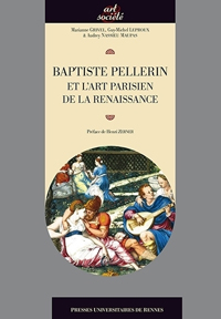 Buchcover von Baptiste Pellerin et l'art parisien de la Renaissance
