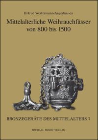 Buchcover von Mittelalterliche Weihrauchfässer von 800 bis 1500