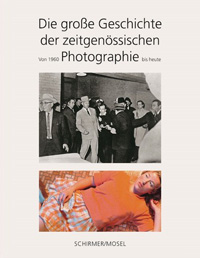 Buchcover von Die große Geschichte der zeitgenössischen Photographie