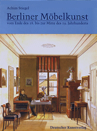 Buchcover von Berliner Möbelkunst vom Ende des 18. bis zur Mitte des 19. Jahrhunderts