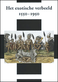 Buchcover von Het exotische verbeeld 1550-1950. Picturing the exotic 1550-1950