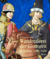 Buchcover von Wandmalerei der Giottozeit in Italien 1280 - 1400