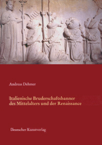Buchcover von Italienische Bruderschaftsbanner des Mittelalters und der Renaissance