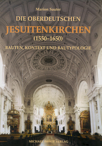 Buchcover von Die oberdeutschen Jesuitenkirchen (1550-1650)