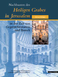Buchcover von Nachbauten des Heiligen Grabes in Jerusalem in der Zeit von Gegenreformation und Barock