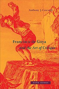 Buchcover von Francisco de Goya and the Art of Critique