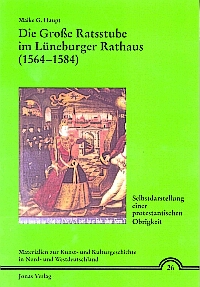 Buchcover von Die Große Ratsstube im Lüneburger Rathaus (1564-1584)