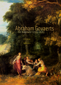 Buchcover von Abraham Govaerts der Waldmaler (1589-1626)