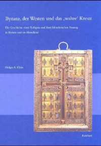 Buchcover von Byzanz, der Westen und das "wahre" Kreuz