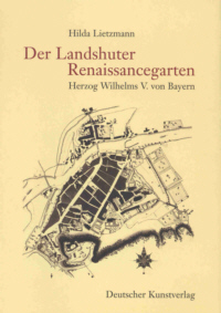 Buchcover von Der Landshuter Renaissancegarten Herzog Wilhelms V. von Bayern