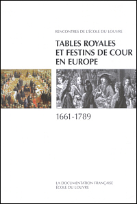 Buchcover von Tables royales et festins de cour en Europe 1661-1789