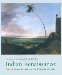 Buchcover von Indian Renaissance: British Romantic Art And the Prospect of India