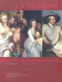 Buchcover von 3 x Tischbein und die europäische Malerei um 1800