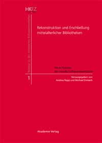 Buchcover von Rekonstruktion und Erschließung mittelalterlicher Bibliotheken