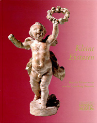 Buchcover von Kleine Ekstasen. Barocke Meisterwerke aus der Sammlung Dessauer