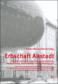 Buchcover von Erbschaft Altstadt. Fassade und Dach in der Kulturhauptstadt Graz - Restaurierung, Denkmalpflege und Kunstgeschichte