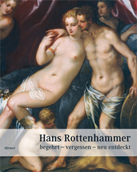 Buchcover von Hans Rottenhammer: begehrt - vergessen - neu entdeckt