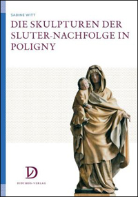 Buchcover von Die Skulpturen der Sluter-Nachfolge in Poligny