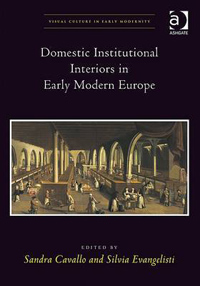 Buchcover von Domestic Institutional Interiors in Early Modern Europe