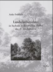 Buchcover von Landschaftsmalerei in Sachsen in der zweiten Hälfte des 18. Jahrhunderts