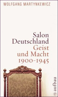 Buchcover von Salon Deutschland: Geist und Macht 1900-1945
