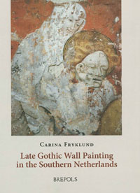 Buchcover von Late Gothic Wall Painting in the Southern Netherlands