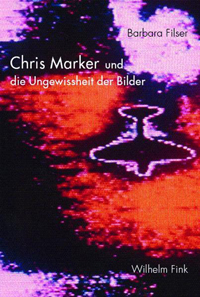 Buchcover von Chris Marker und die Ungewissheit der Bilder