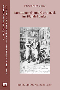 Buchcover von Kunstsammeln und Geschmack im 18. Jahrhundert