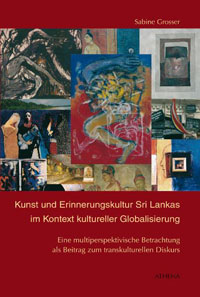 Buchcover von Kunst und Erinnerungskultur Sri Lankas im Kontext kultureller Globalisierung