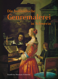 Buchcover von Die holländische Genremalerei in Schwerin