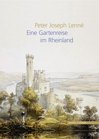 Buchcover von Peter Joseph Lenné - Eine Gartenreise im Rheinland