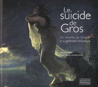 Buchcover von Le Suicide de Gros: Les peintres de l'Empire et la génération romantique